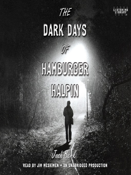 Title details for The Dark Days of Hamburger Halpin by Josh Berk - Wait list